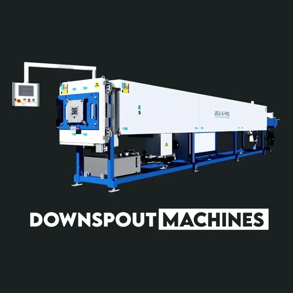 Downspout Machines